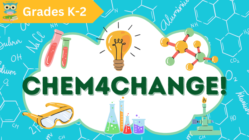 Chem4Change K-2